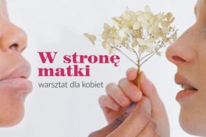 Read more about the article W stronę matki
